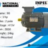 Impel 3.0HP 2Pole IE2 2850RPM B3 Foot Mounted 90L Frame 415V Motor